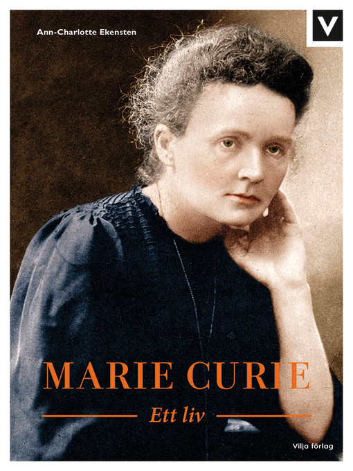 Title details for Marie Curie - Ett liv by Ann-Charlotte Ekensten - Wait list